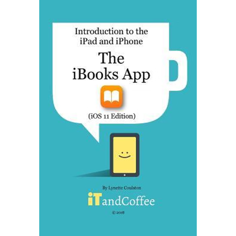 按需印刷不退不换The iBooks App on the iPad and iPhone (iOS 11 Edition)[9781388870904]