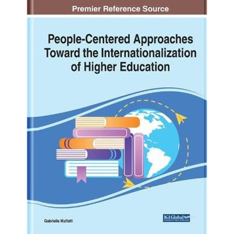 按需印刷People-Centered Approaches Toward the Internationalization of Higher Education[9781799837961]