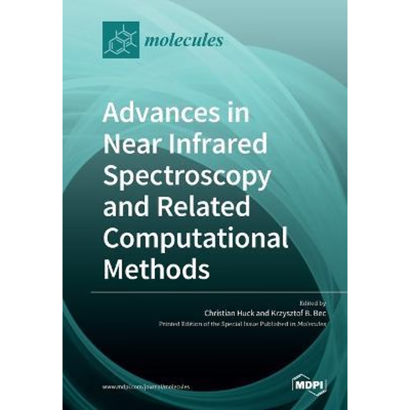 按需印刷Advances in Near Infrared Spectroscopy and Related Computational Methods[9783039280520]