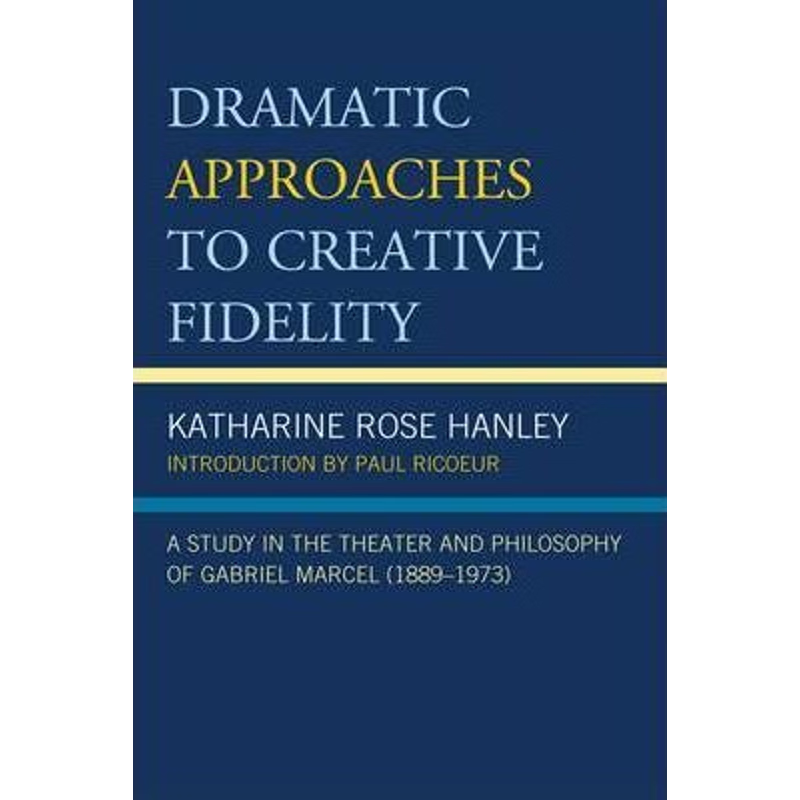按需印刷Dramatic Approaches to Creative Fidelity[9780761853671]