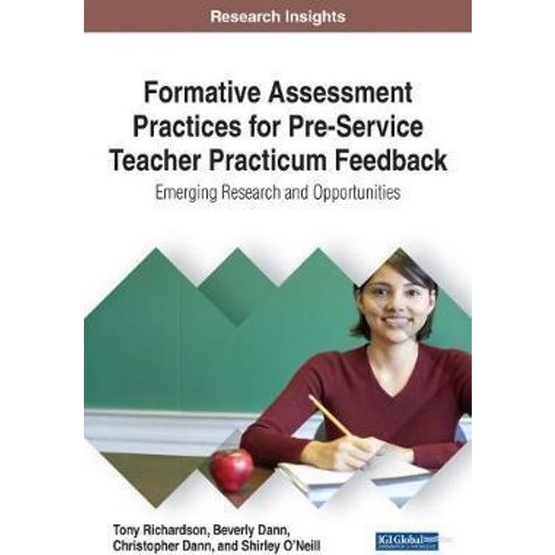 按需印刷Formative Assessment Practices for Pre-Service Teacher Practicum Feedback[9781522526308]