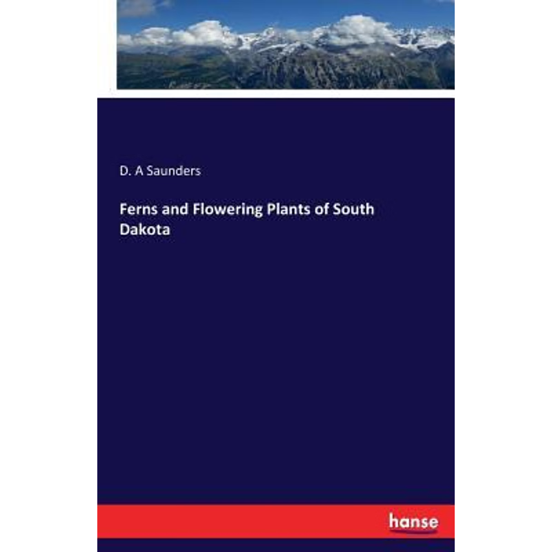 按需印刷Ferns and Flowering Plants of South Dakota[9783337002336]