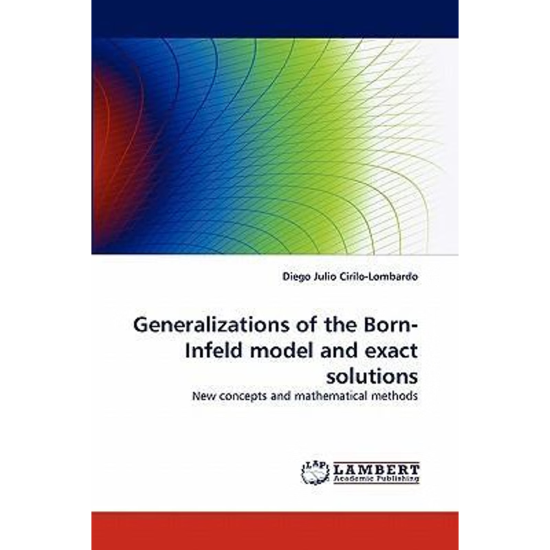 按需印刷Generalizations of the Born-Infeld model and exact solutions[9783843358231]