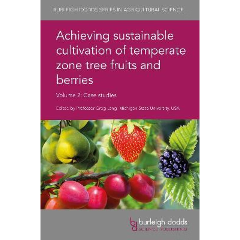 按需印刷不退不换Achieving Sustainable Cultivation of Temperate Zone Tree Fruits and Berries Volume 2[9781786762122]