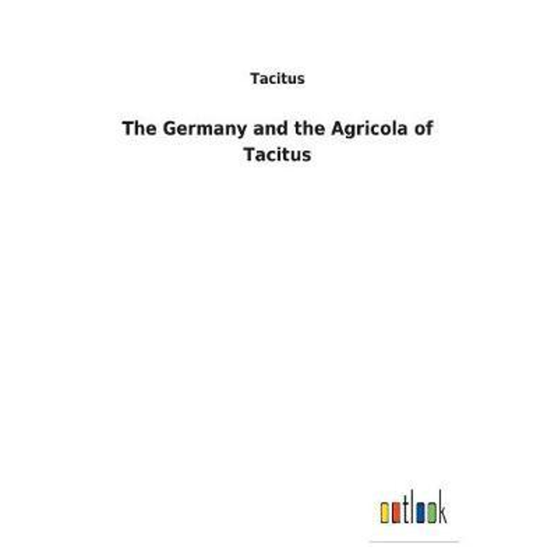 按需印刷The Germany and the Agricola of Tacitus[9783732625468]