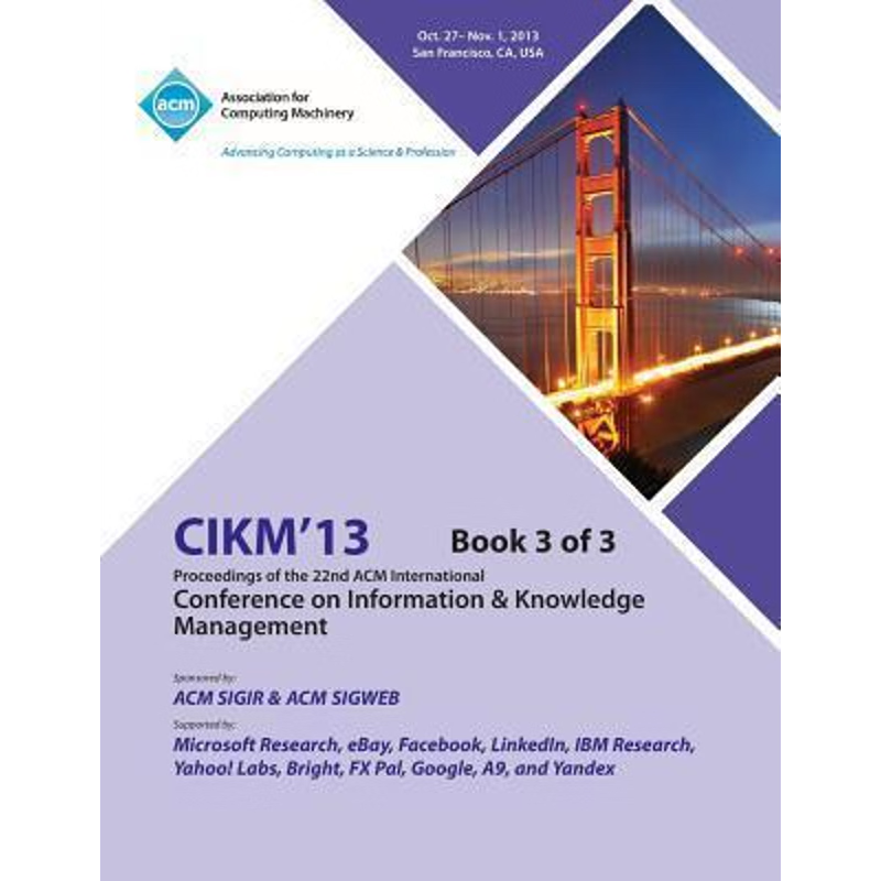 预订CIKM 13 Proceedings of the 22nd ACM International Conference on Information & Knowledge Management V