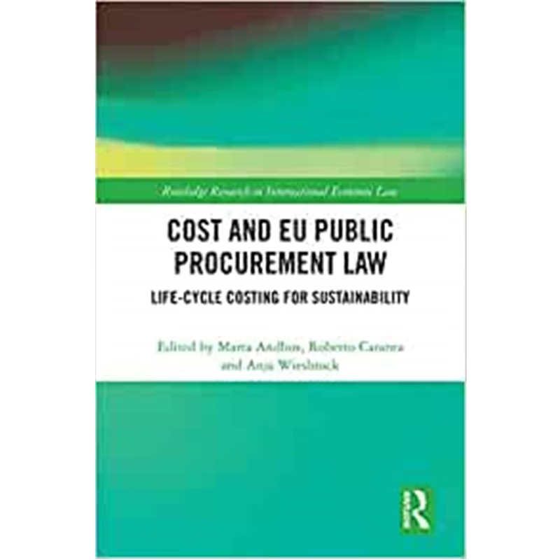 按需印刷不退不换Cost and EU Public Procurement Law:Life-Cycle Costing for Sustainability[9780367181987]