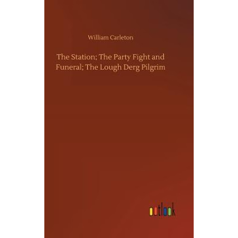 按需印刷The Station; The Party Fight and Funeral; The Lough Derg Pilgrim[9783734023453]