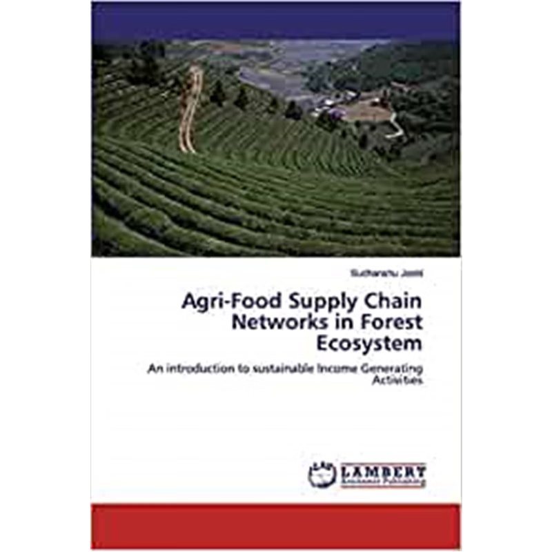 按需印刷Agri-Food Supply Chain Networks in Forest Ecosystem[9786200431943]