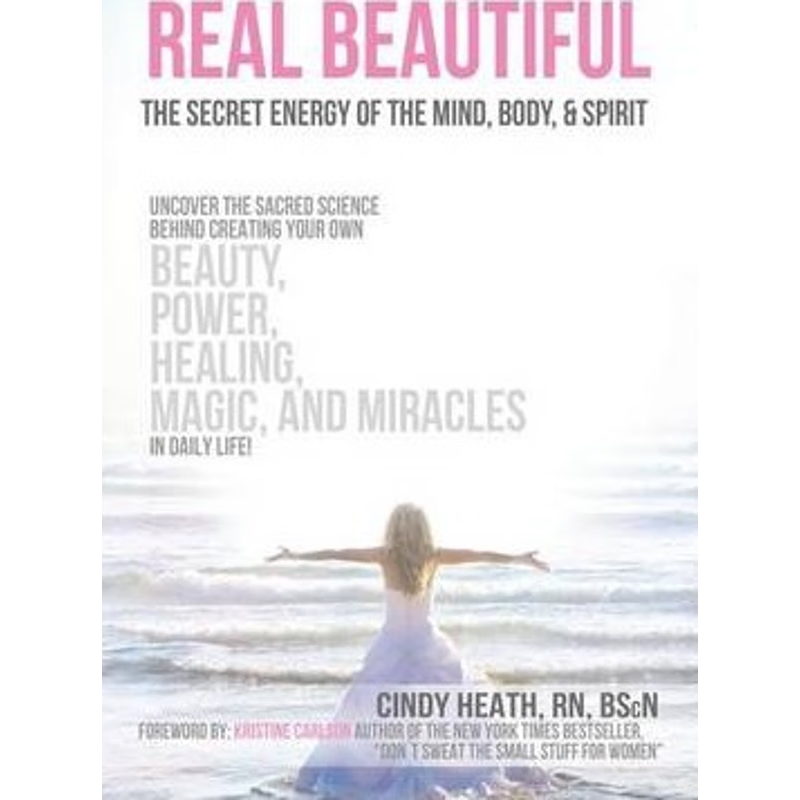 按需印刷Real Beautiful the Secret Energy of the Mind, Body, and Spirit[9781452579269]