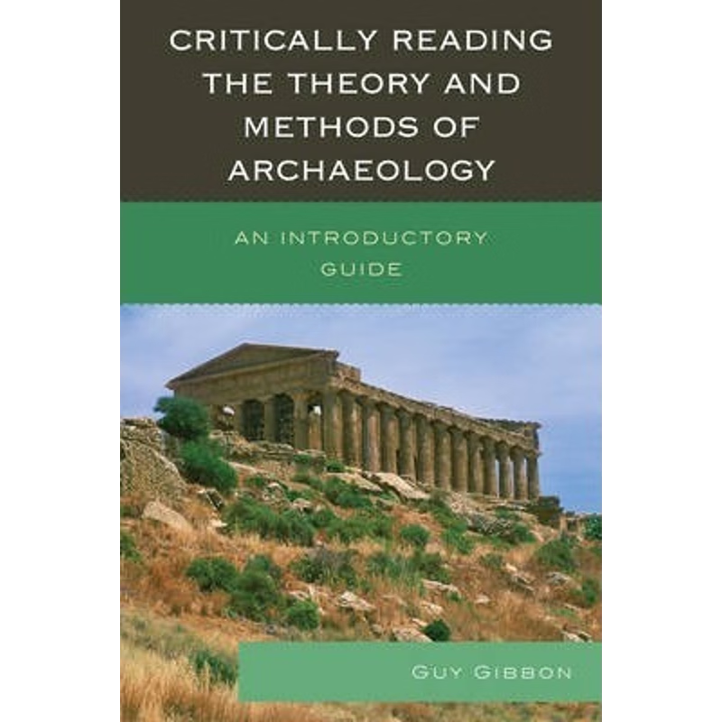 按需印刷Critically Reading the Theory and Methods of Archaeology[9780759123403]
