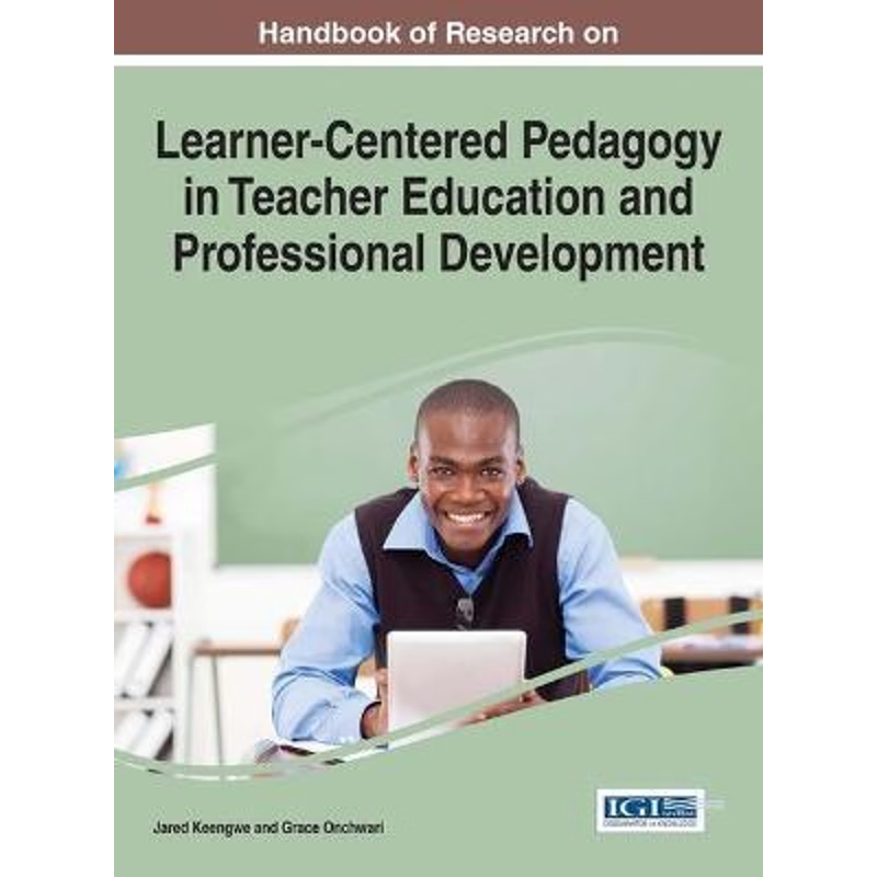 预订Handbook of Research on Learner-Centered Pedagogy in Teacher Education and Professional Development