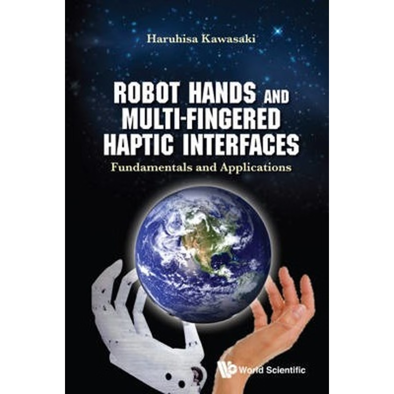 按需印刷Robot Hands and Multi-Fingered Haptic Interfaces[9789814635608]