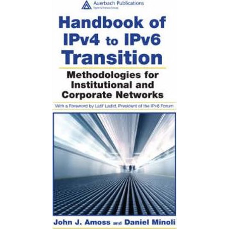 预订Handbook of IPv4 to IPv6 Transition:Methodologies for Institutional and Corporate Networks
