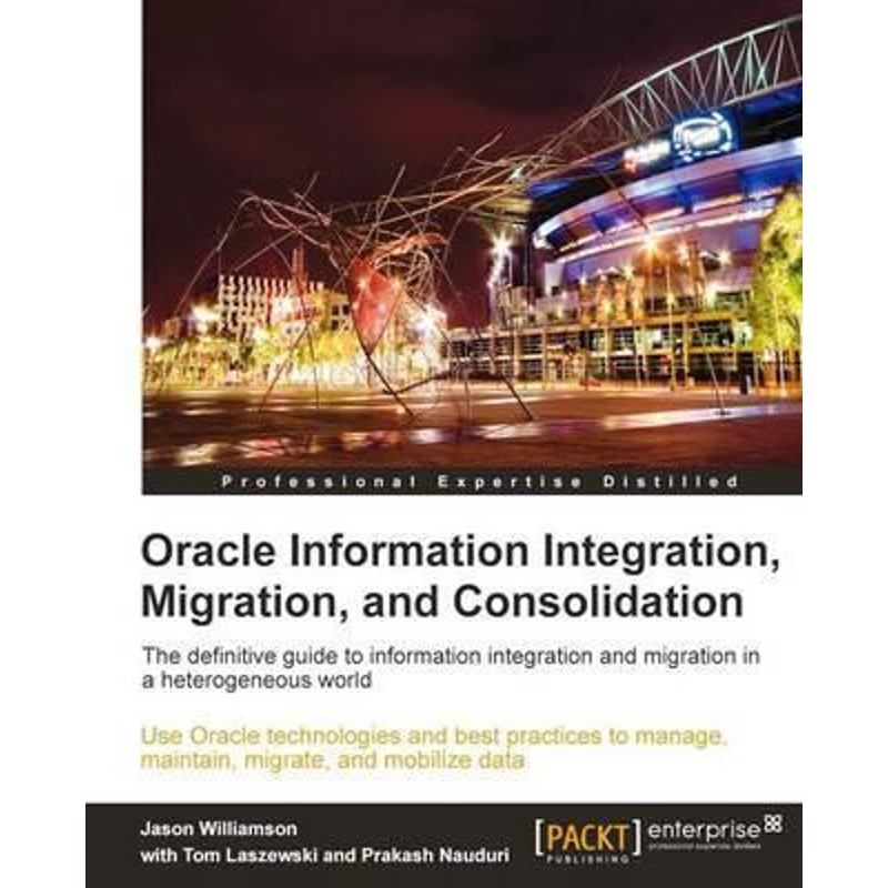 按需印刷Oracle Information Integration, Migration, and Consolidation[9781849682206]