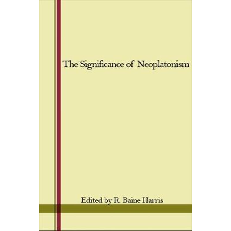 按需印刷Significance of Neoplatonism, The[9781438451503]