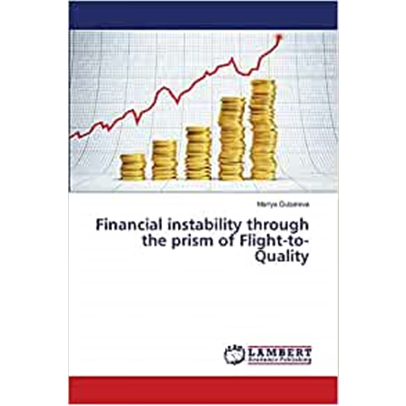 按需印刷Financial instability through the prism of Flight-to-Quality[9783659515835]