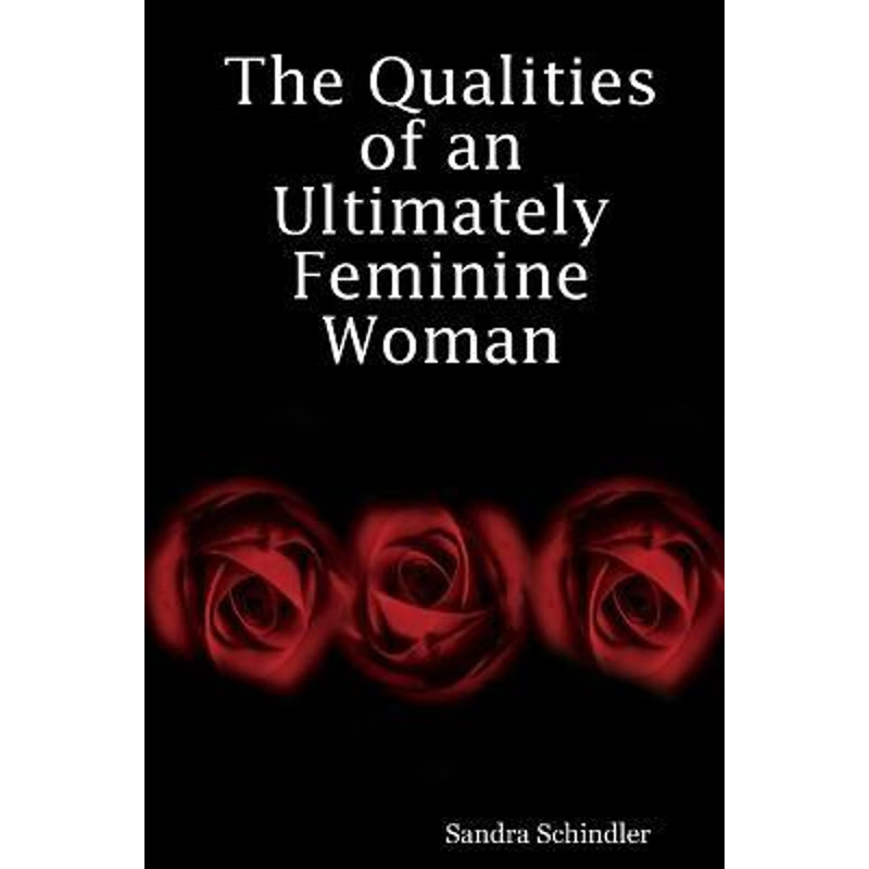 按需印刷The Qualities of an Ultimately Feminine Woman[9780615139937]