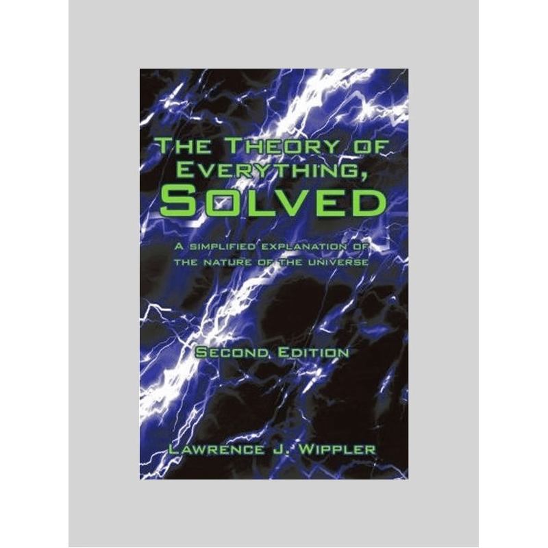 按需印刷不退不换The Theory of Everything, Solved:A simplified explanation of the nature of the universe[9780595511075]