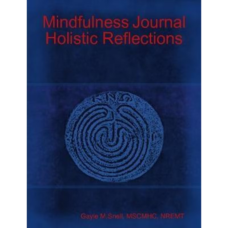 按需印刷不退不换Mindfulness Journal Holistic Reflections[9780359620838]