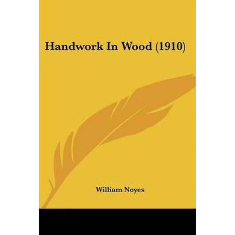 按需印刷Handwork In Wood (1910)[9780548669105]