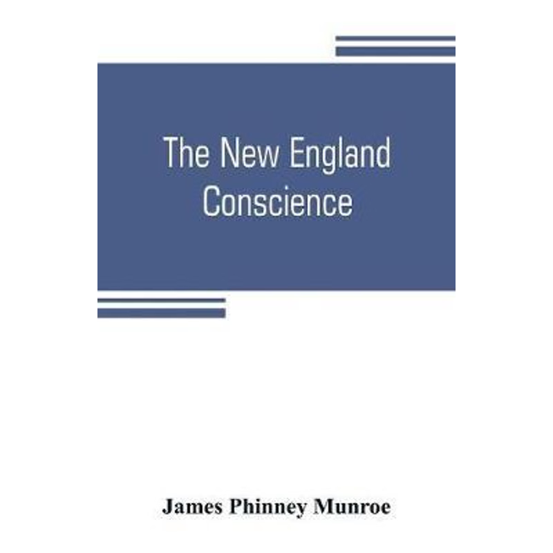 按需印刷The New England conscience; with typical examples[9789353804657]