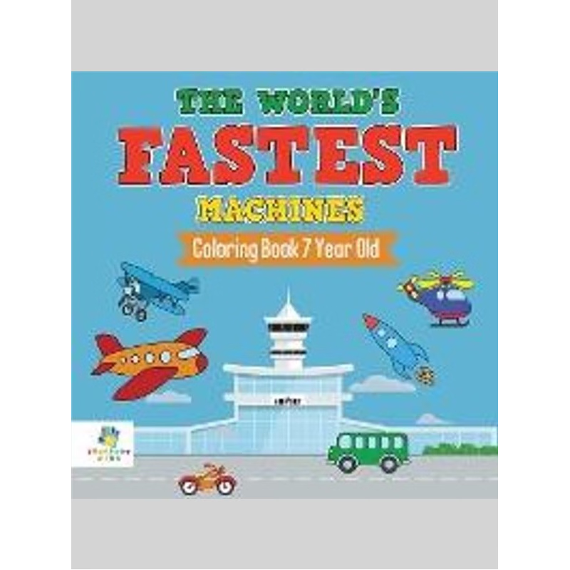 按需印刷The World's Fastest Machines | Coloring Book 7 Year Old[9781645210009]