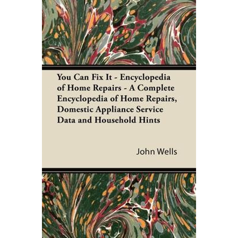 预订You Can Fix It - Encyclopedia of Home Repairs - A Complete Encyclopedia of Home Repairs, Domestic Ap