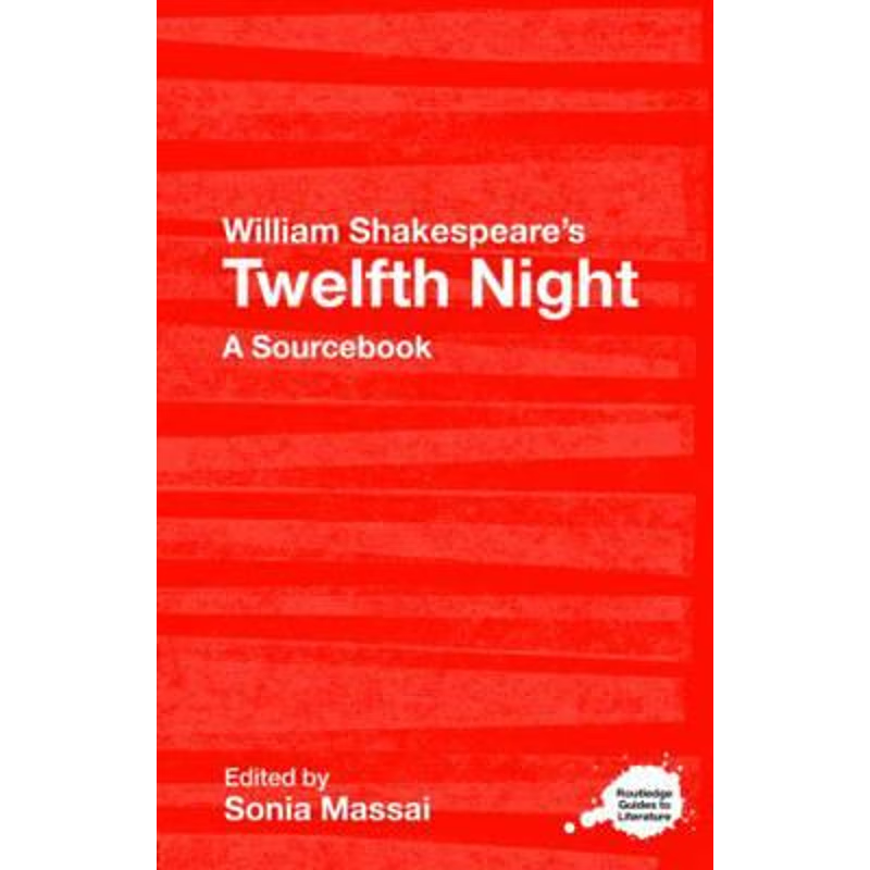 预订William Shakespeare's Twelfth Night:A Routledge Study Guide and Sourcebook