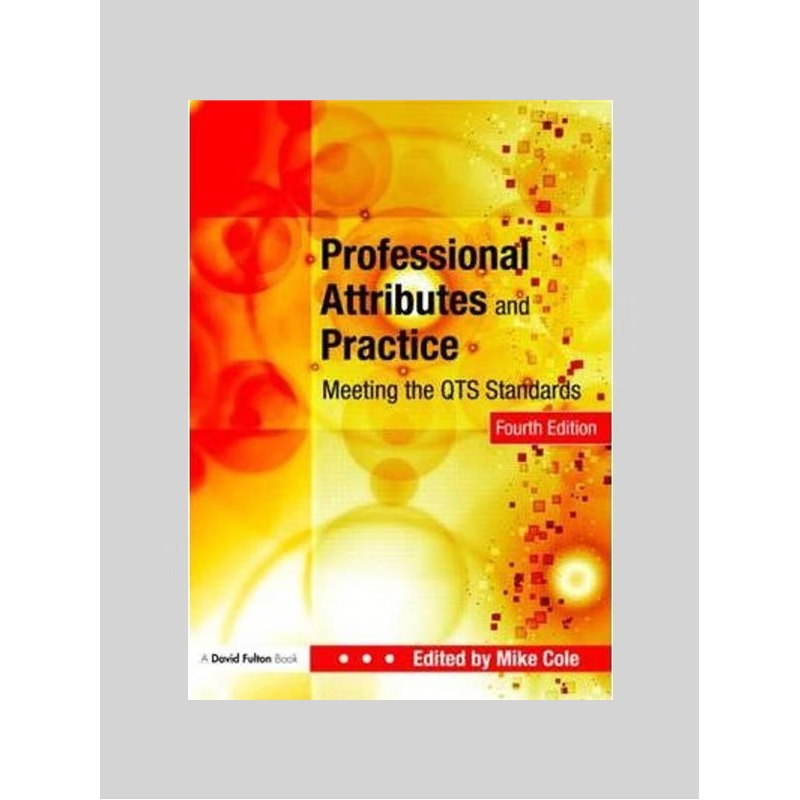 预订Professional Attributes and Practice:Meeting the QTS Standards