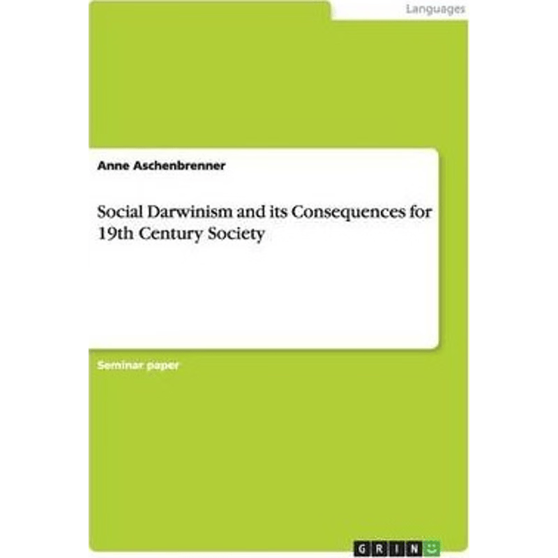 按需印刷不退不换Social Darwinism and its Consequences for 19th Century Society[9783656869412]
