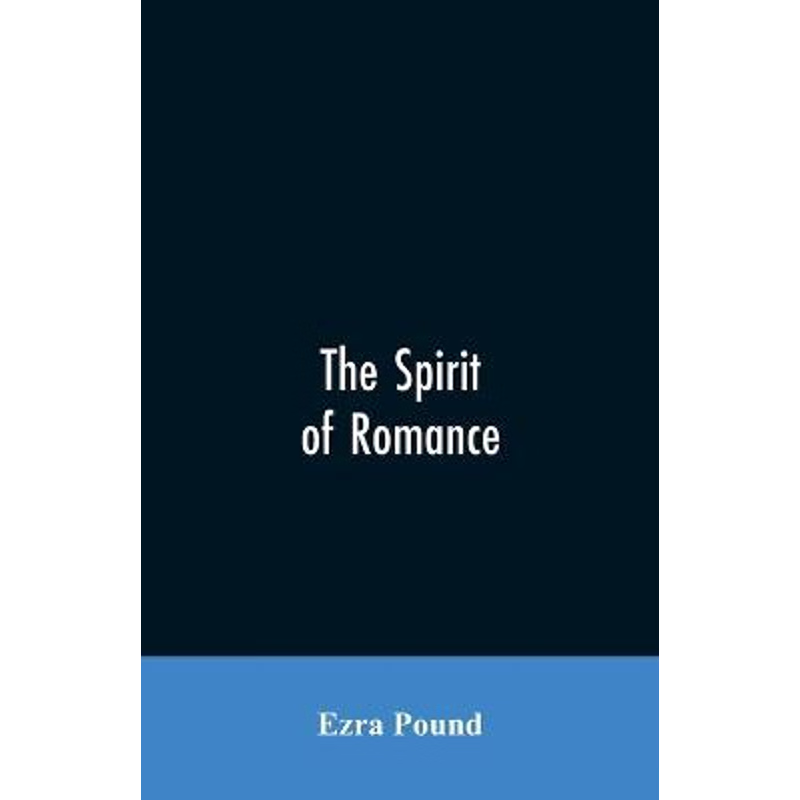 预订The spirit of romance; an attempt to define somewhat the charm of the pre-renaissance literature of