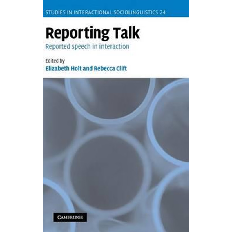 预订Reporting Talk:Reported Speech in Interaction