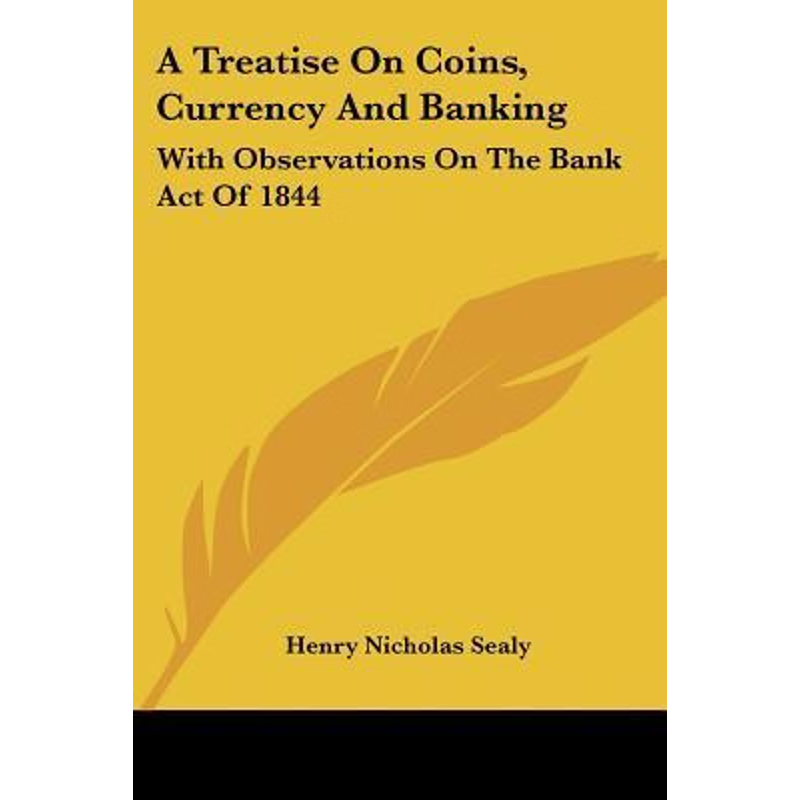 按需印刷不退不换A Treatise On Coins, Currency And Banking[9780548284025]