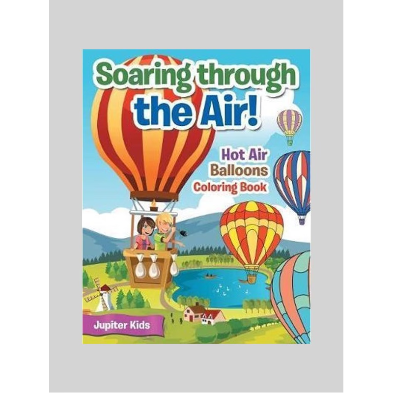 按需印刷Soaring through the Air! Hot Air Balloons Coloring Book[9781683269496]