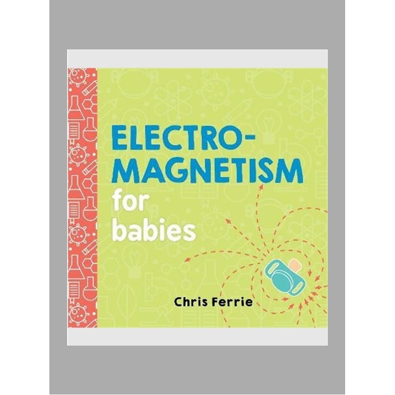 Electromagnetism for Babies