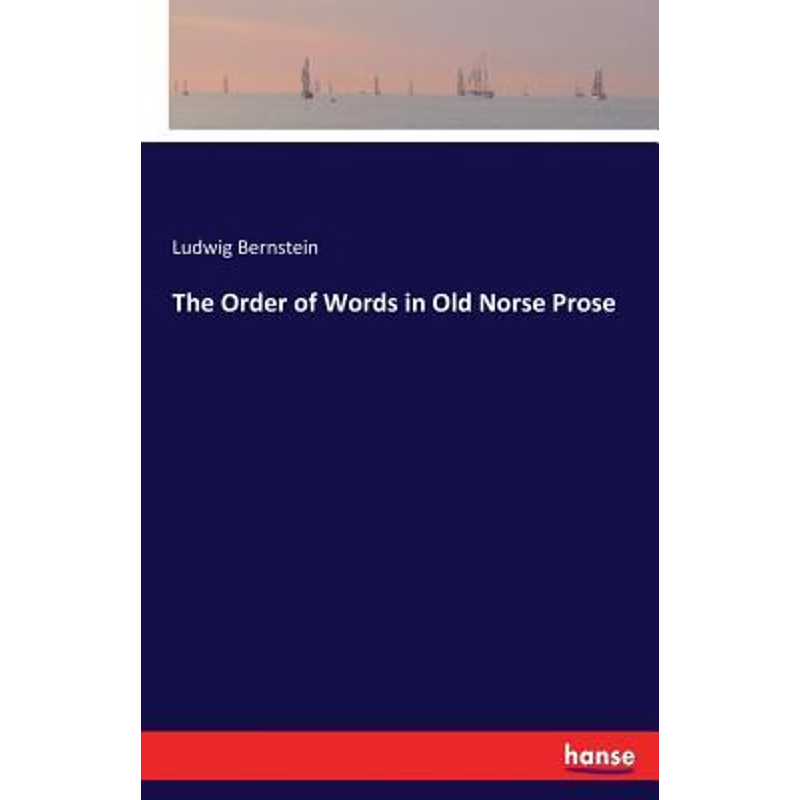 按需印刷The Order of Words in Old Norse Prose[9783337368821]