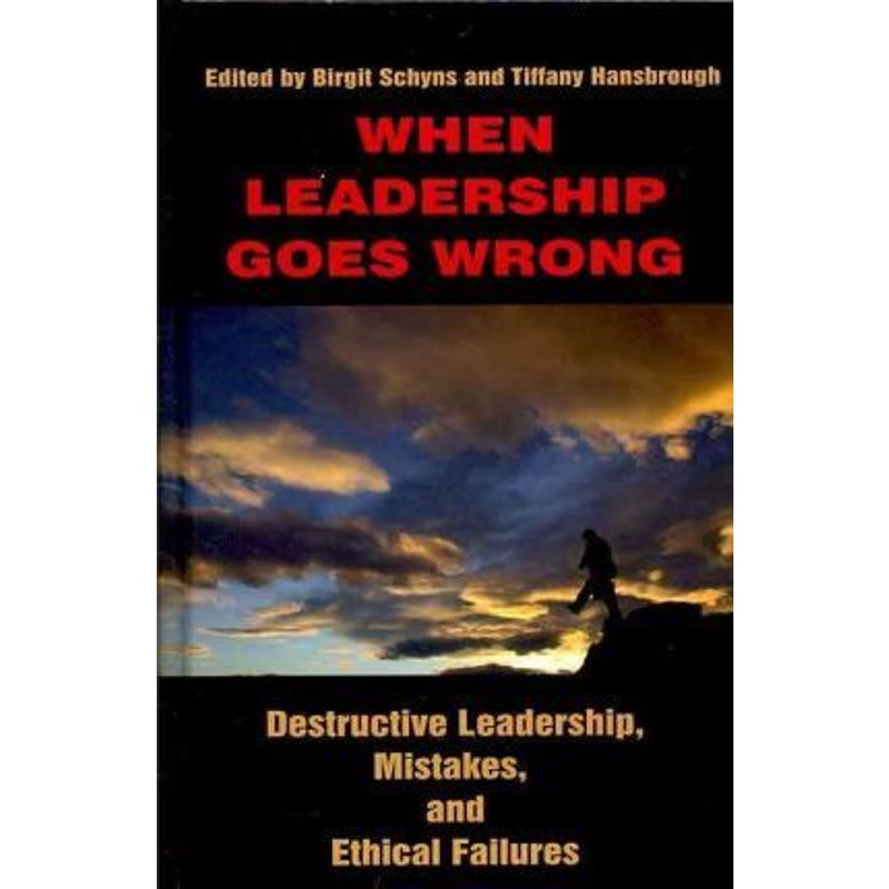 按需印刷不退不换When Leadership Goes Wrong Destructive Leadership, Mistakes, and Ethical Failures (Hc)[9781617350689]