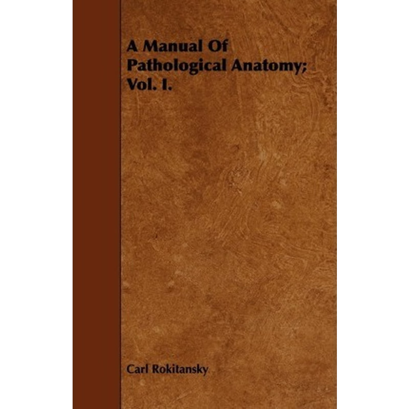 按需印刷A Manual Of Pathological Anatomy; Vol. I.[9781443747844]