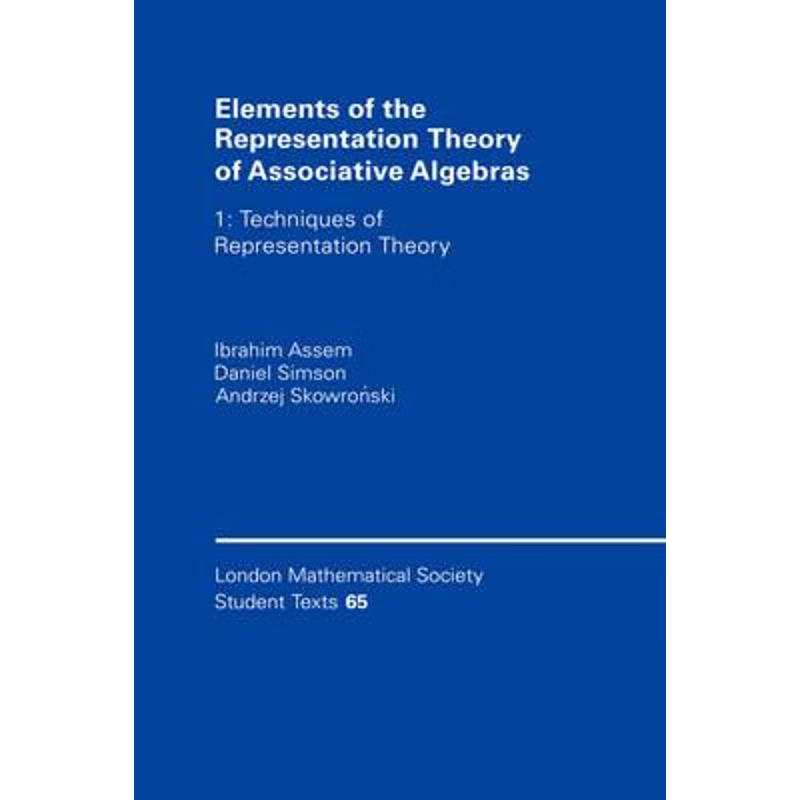预订Elements of the Representation Theory of Associative Algebras: Volume 1:Techniques of Representation Theory