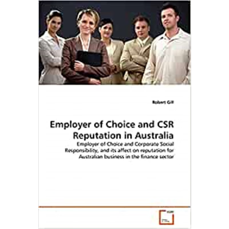 按需印刷不退不换Employer of Choice and CSR Reputation in Australia[9783639130713]
