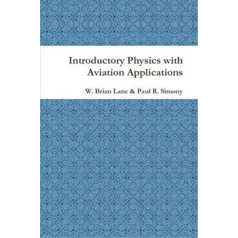 按需印刷Introductory Physics with Aviation Applications[9781105537257]