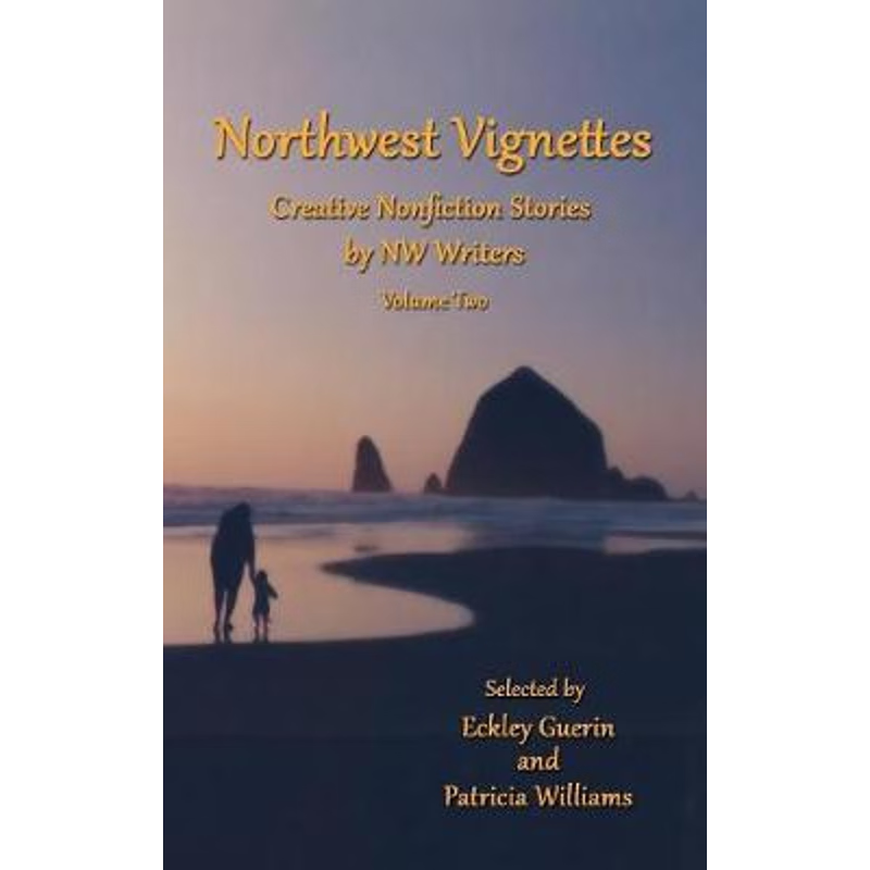 按需印刷Northwest Vignettes Volume Two[9781938281624]