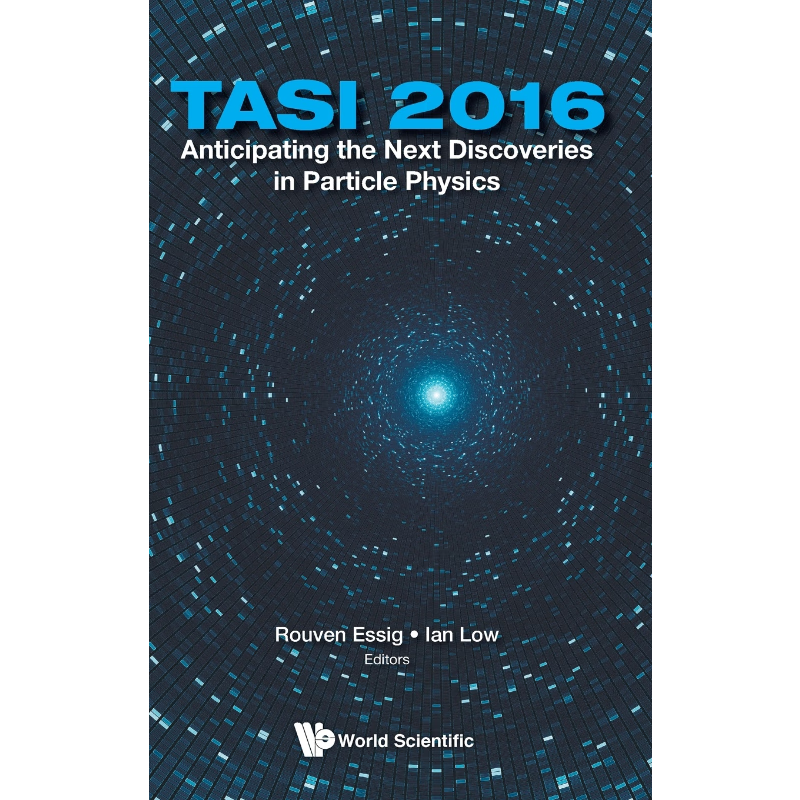 按需印刷Anticipating the Next Discoveries in Particle PhysicsTASI 2016[9789813233331]