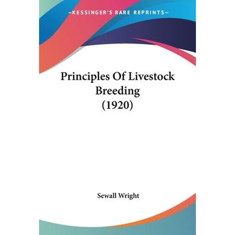 按需印刷Principles Of Livestock Breeding (1920)[9781120682536]