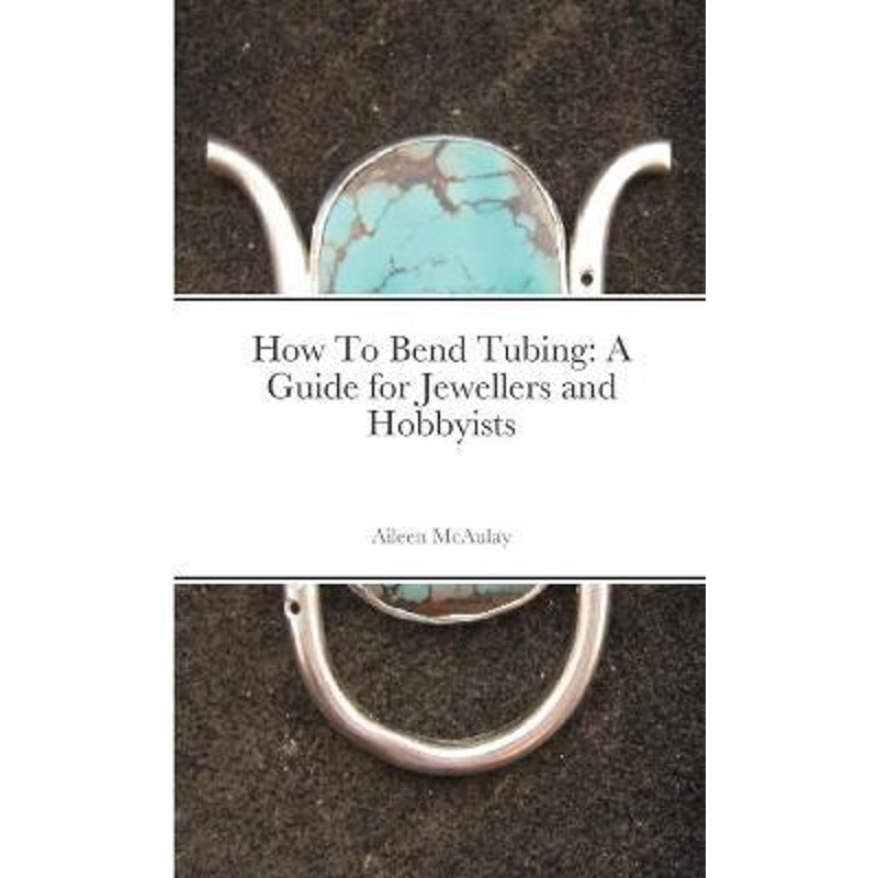 按需印刷How To Bend Tubing:A Guide for Jewellers and Hobbyists[9781008976658]