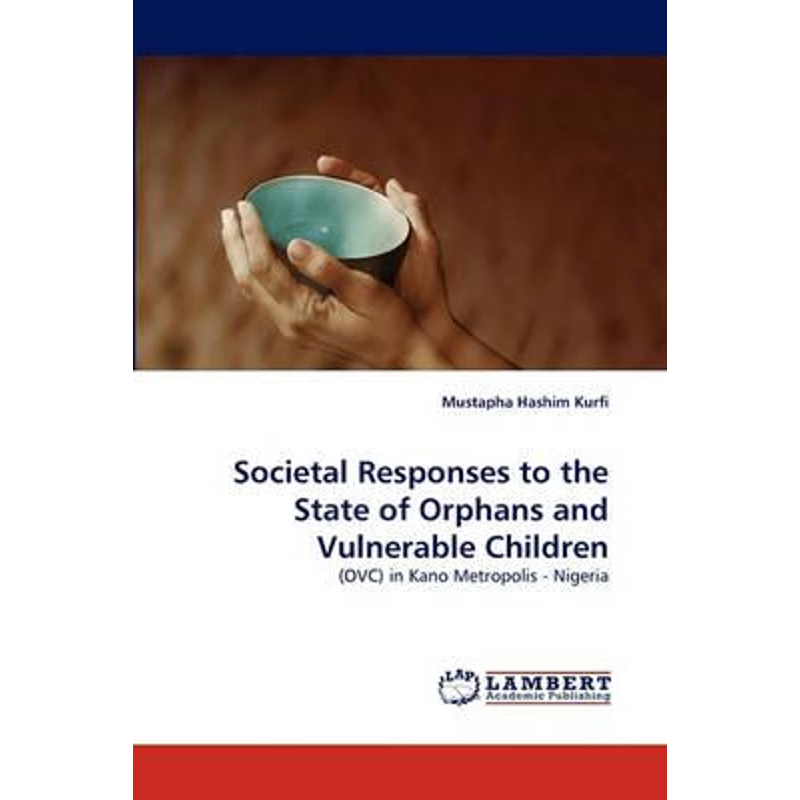 按需印刷Societal Responses to the State of Orphans and Vulnerable Children[9783844330991]