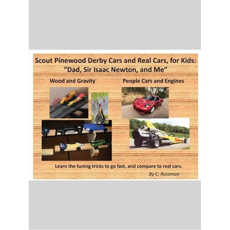 按需印刷Scout Pinewood Derby Cars and Real Cars, for Kids:Dad, Sir Isaac Newton, and Me[9780578945040]