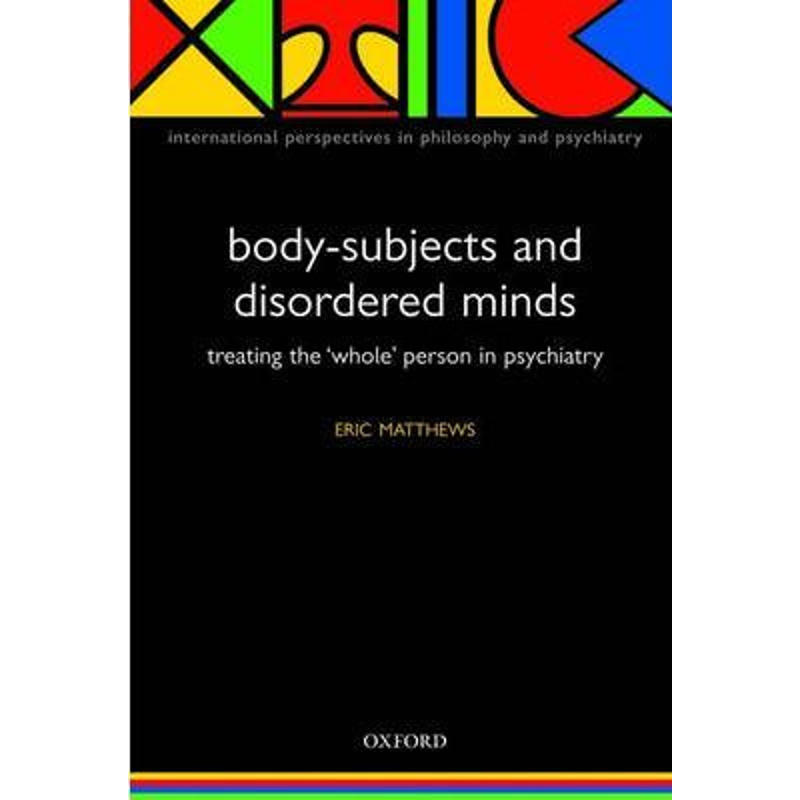 按需印刷Body-Subjects and Disordered Minds:Treating the whole person in psychiatry[9780198566441]