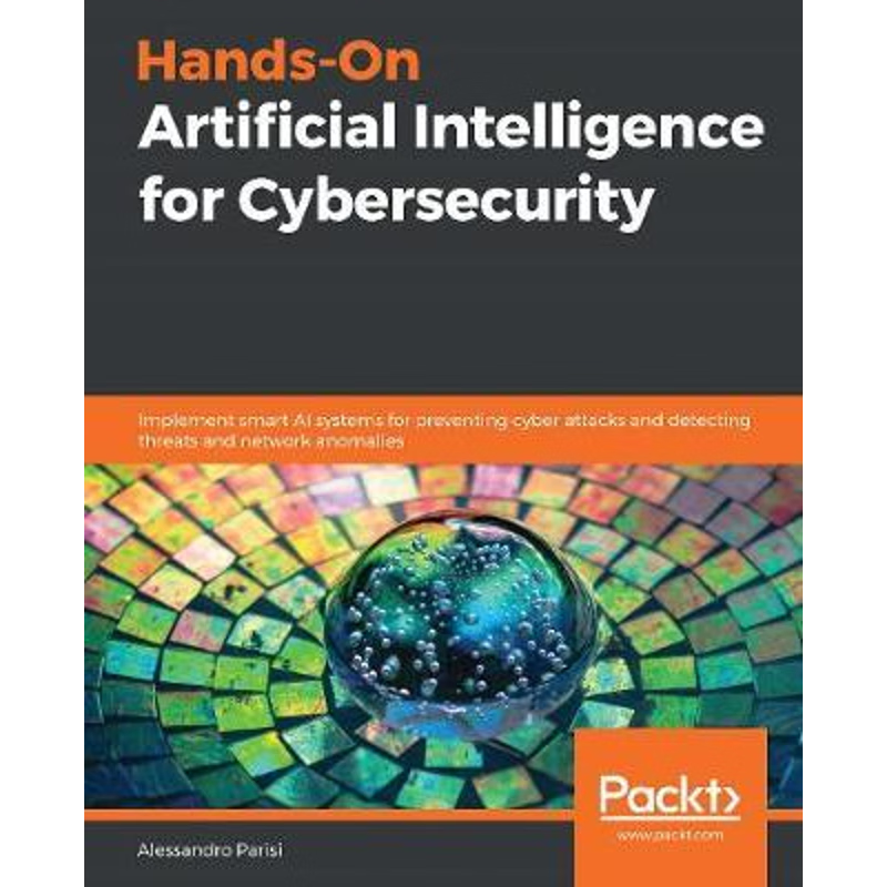 按需印刷不退不换Hands-On Artificial Intelligence for Cybersecurity[9781789804027]